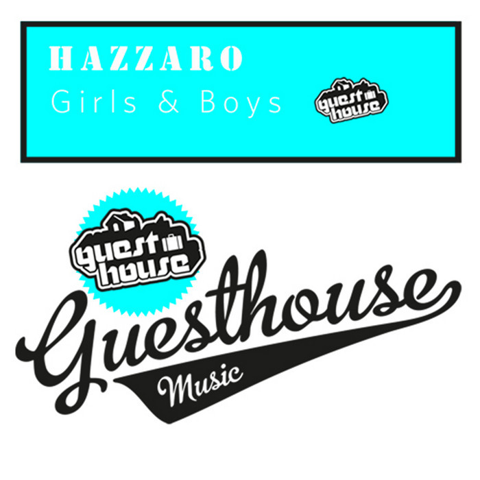 Girls & Boys by Hazzaro on MP3 and WAV at Juno Download