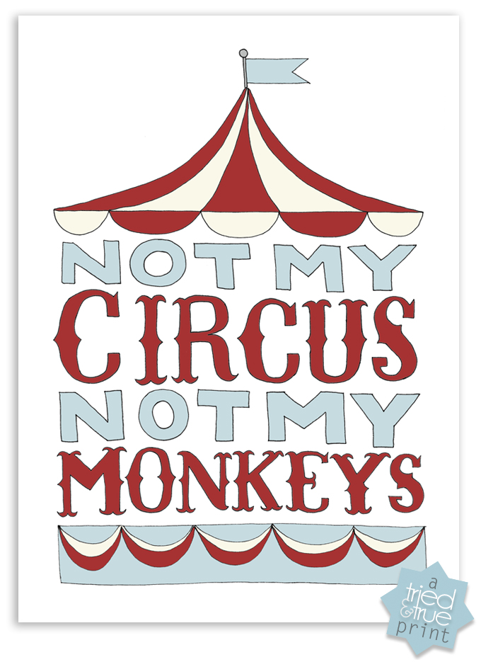 Not My Circus Not My Monkeys Free Printables - Tried & True