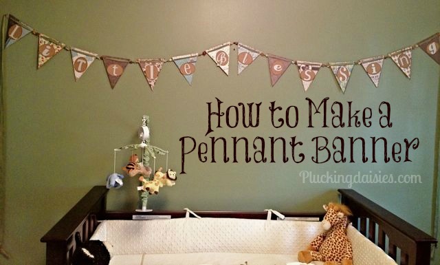 How to Make a Pennant Banner — Plucking Daisies