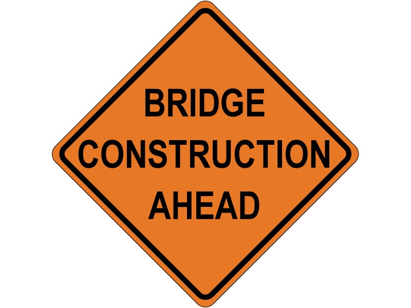 BRIDGE CONSTRUCTION AHEAD - Roll-Up Signs - Online Store