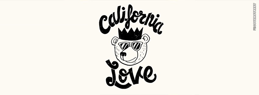 California Love Bear King Facebook Cover