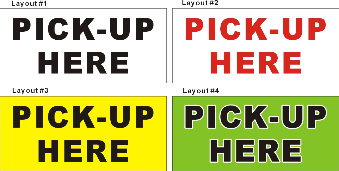 2ftX4ft PICK-UP (Pick Up) HERE Banner Sign, Alice Graphics