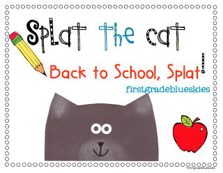 First Grade Blue Skies: Splat the Cat.. Back to School, Splat ...