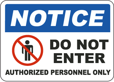 Notice Do Not Enter Sign by SafetySign.com - F7870