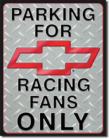 Parking For Chevy Race Fans Only Sign | Under $10 00 Signs For ...
