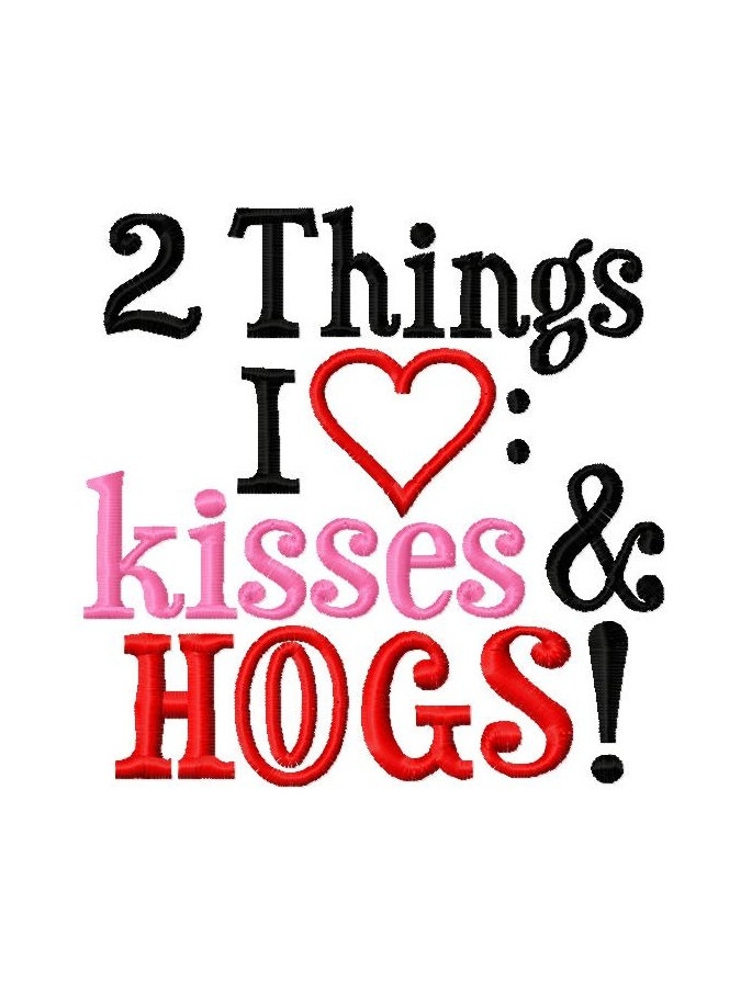 2 Things I Love: Kisses and HOGS - Machine Embroidery Design - 9 Sizes