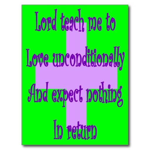 Lord teach me to love unconditionally-Religous Post Card | Zazzle