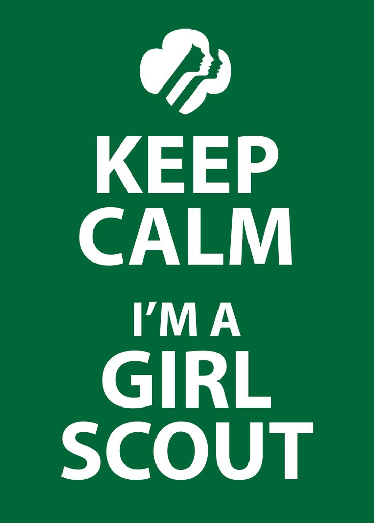Keep calm I'm a girl scout | Keep Calm and ..... | Pinterest