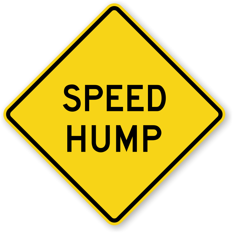 Speed Bump Signs: For Slowing Down The High Speed