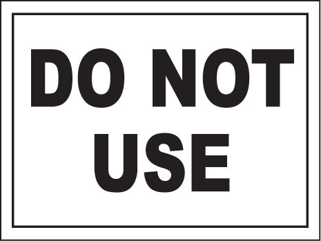 Do Not Use Sign by SafetySign.com - R5332