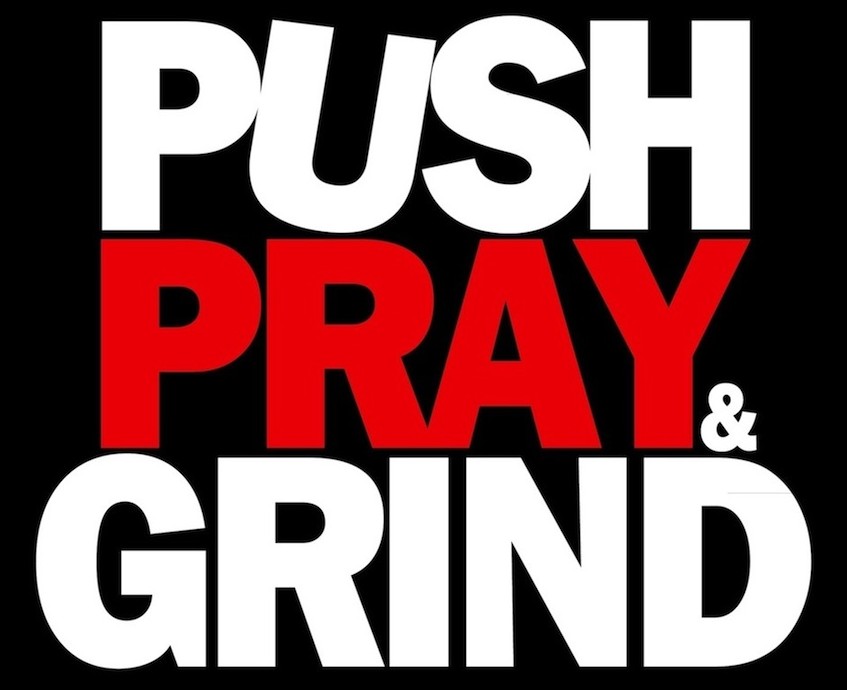 Push Pray Grind | Philippians 4:13