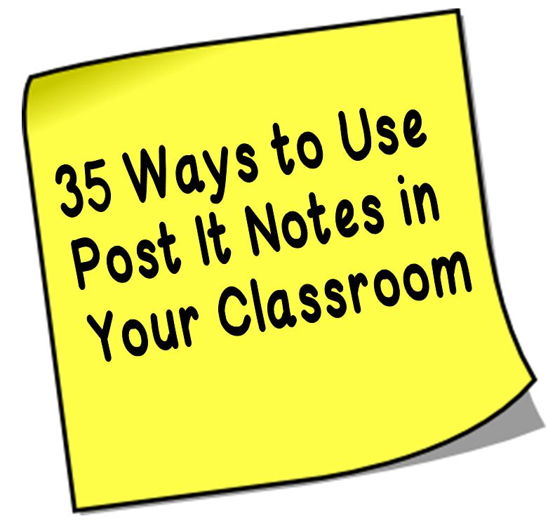 35 Uses for Post It Notes in the Classroom | Minds in Bloom