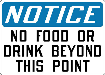 Housekeeping Sign - Notice: No Food Or Drink Beyond This Point ...
