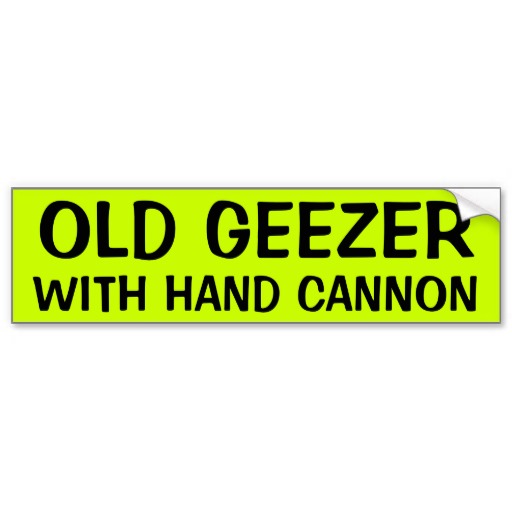 Old Geezer Bumper Stickers, Old Geezer Bumper Sticker Designs