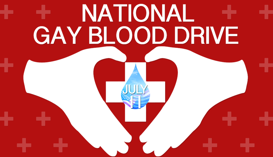 National Gay Blood Drive on July 11th | G Philly