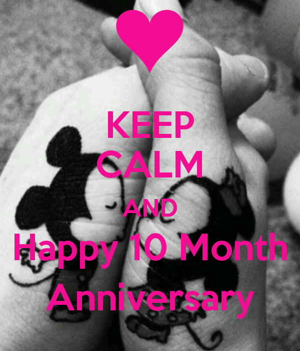 KEEP CALM AND Happy 10 Month Anniversary - KEEP CALM AND CARRY ON ...