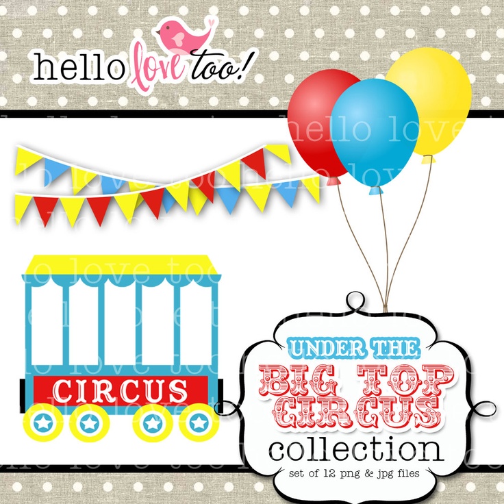 INSTANT DOWNLOAD under the bigtop circus digital clipart collection