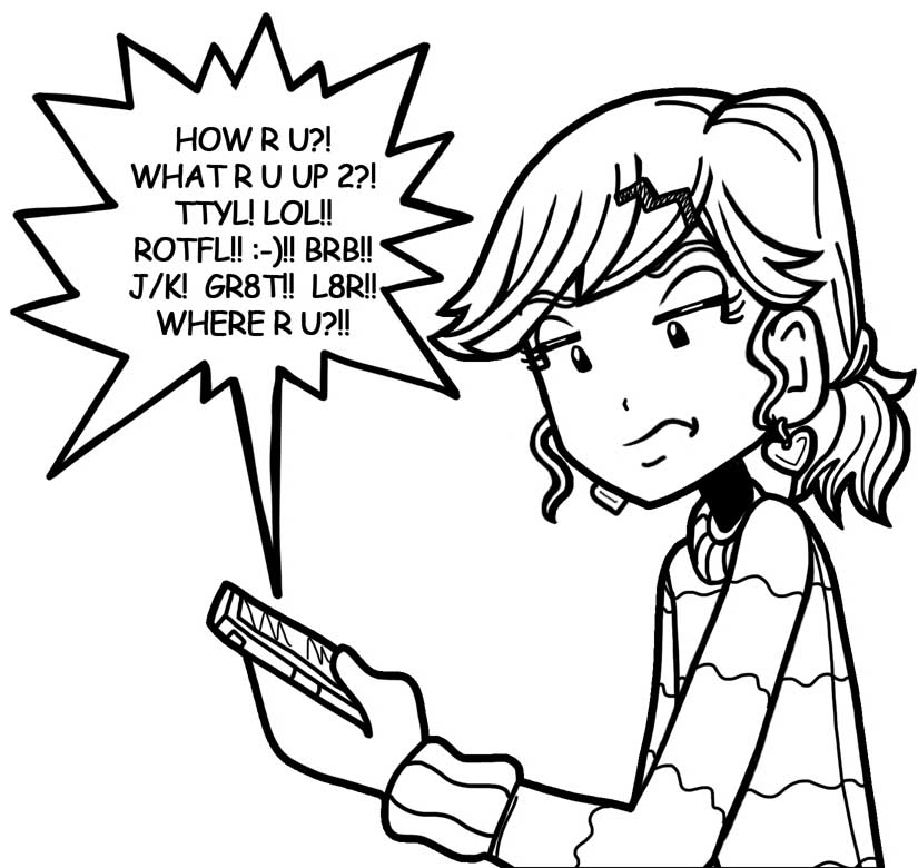 Dork Diaries – WHEN YOUR FRIEND WANTS TO TEXT 24/7
