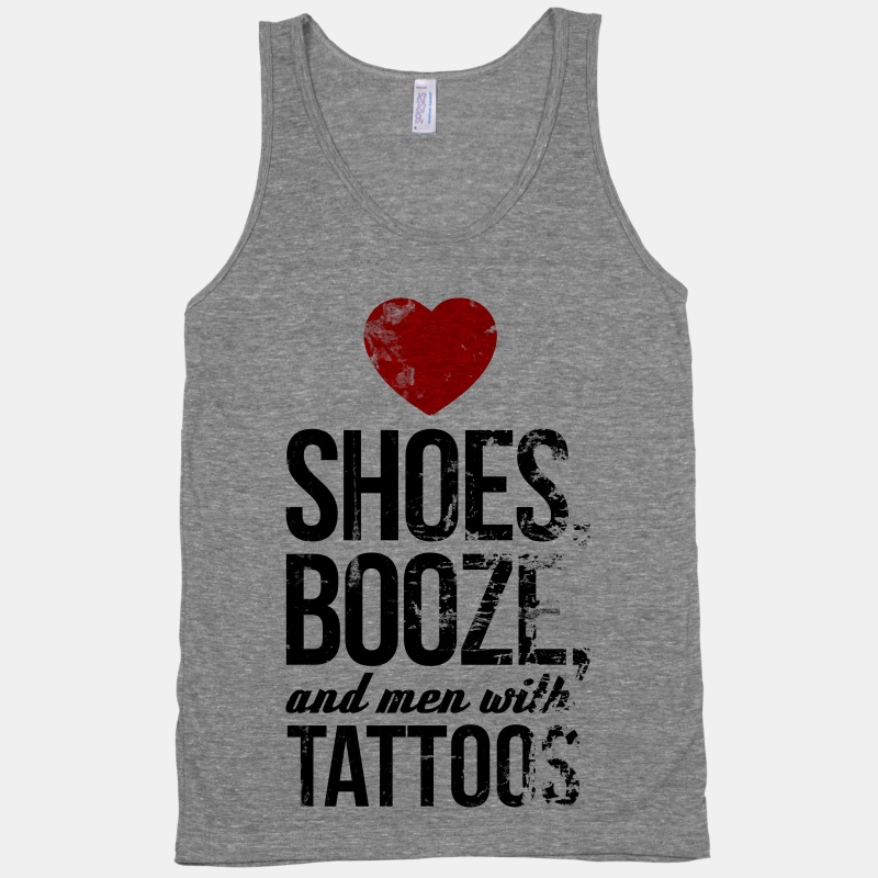 I Love Shoes, Booze, and Men with... | T-Shirts, Tank Tops ...