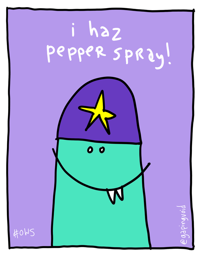 Pepper Spray | gapingvoid