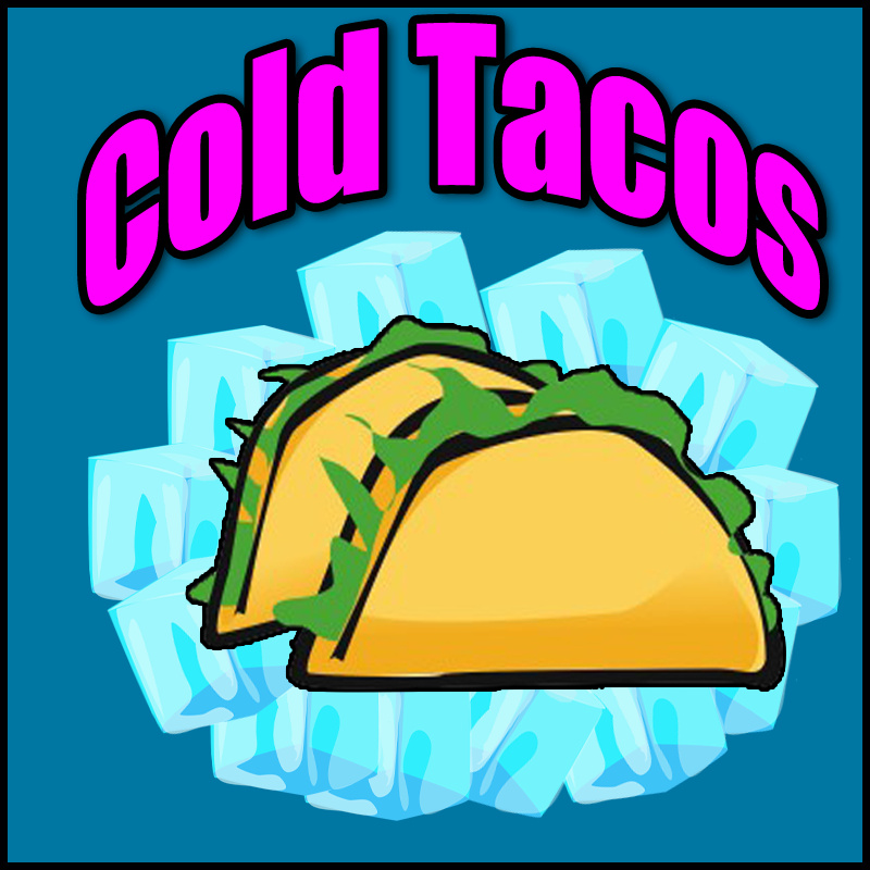 Cold Tacos | Mr. Gee
