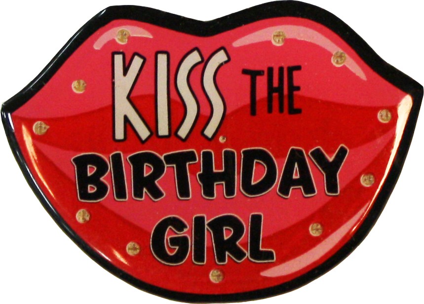 Kiss the Birthday Girl" Light Up Button