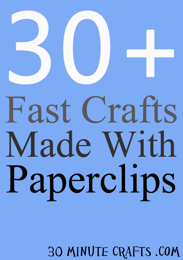 30+ Fast Paperclip Crafts - 30 Minute Crafts