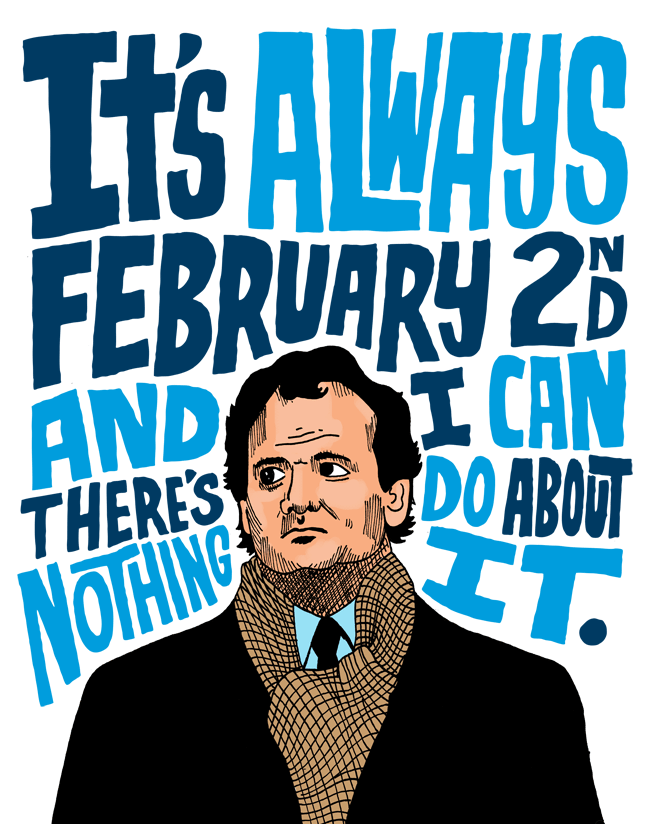 Pix For > Groundhog Day Quotes