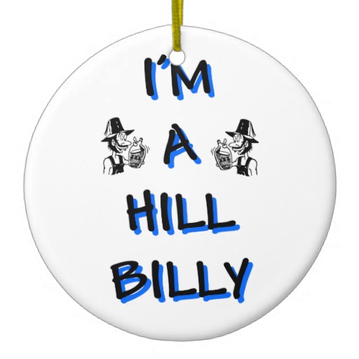 Funny Hillbilly Ornaments, Funny Hillbilly Ornament Designs for ...