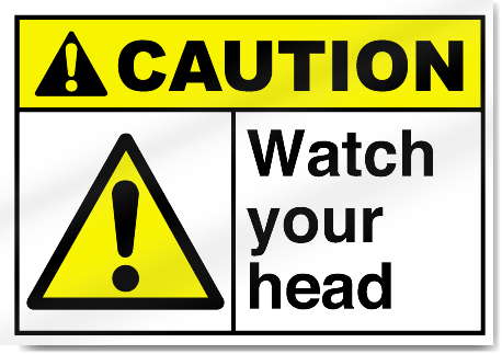 Watch Your Head Caution Sign | eBay