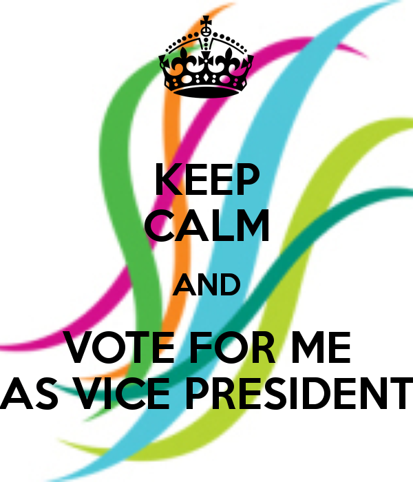KEEP CALM AND VOTE FOR ME AS VICE PRESIDENT - KEEP CALM AND CARRY ...