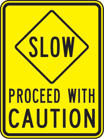 Slow Proceed With Caution Sign by SafetySign.com - X5622
