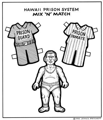 Hawaii prison system cartoon, only uniform seperates prison guards ...
