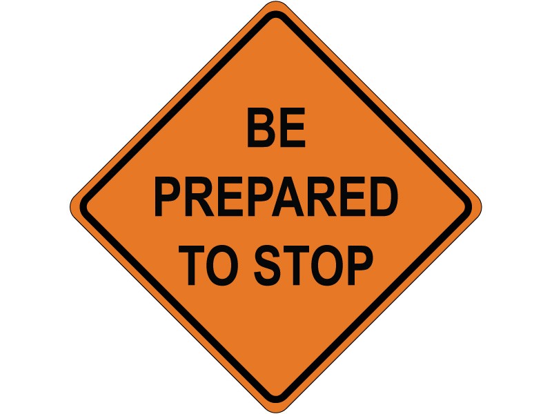 BE PREPARED TO STOP - Roll-Up Signs - Online Store