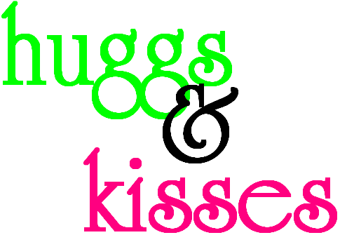 Kisses And Hugs