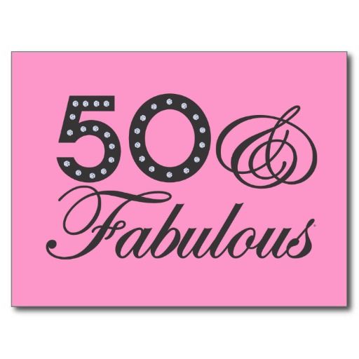 happy+50th+birthday+sayings | 50 & Fabulous Gift Postcard at ...