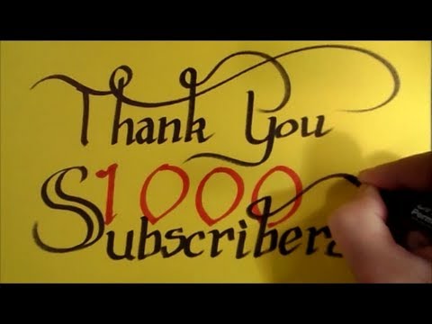 Thank you! 1000 subscribers, Calligraphy Writing - YouTube