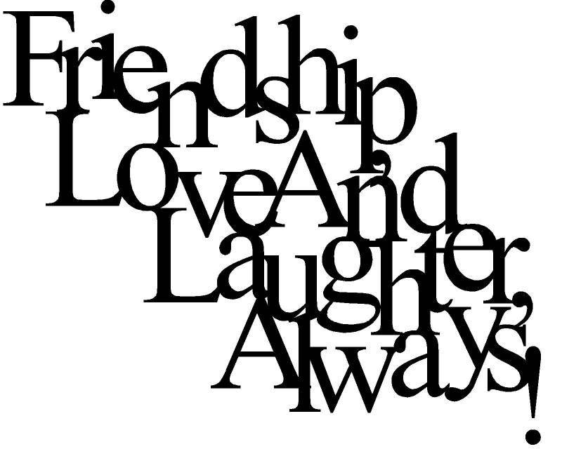 Friendship, Love & Laughter, Always! Pattern...