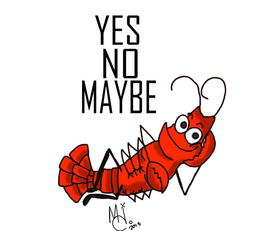 Yes No Maybe.... Lobster? by Mikkimoo27 on deviantART