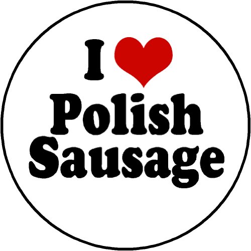 Other Kitchen - I Love Polish Sausage 1.25" Magnet (heart) was ...