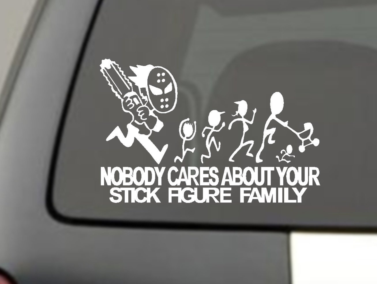 Amazon.com: ChainSaw Decal Nobody cares about YOUR STICK FIGURE ...