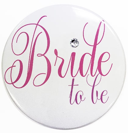 Bride To Be Button | The House of Bachelorette