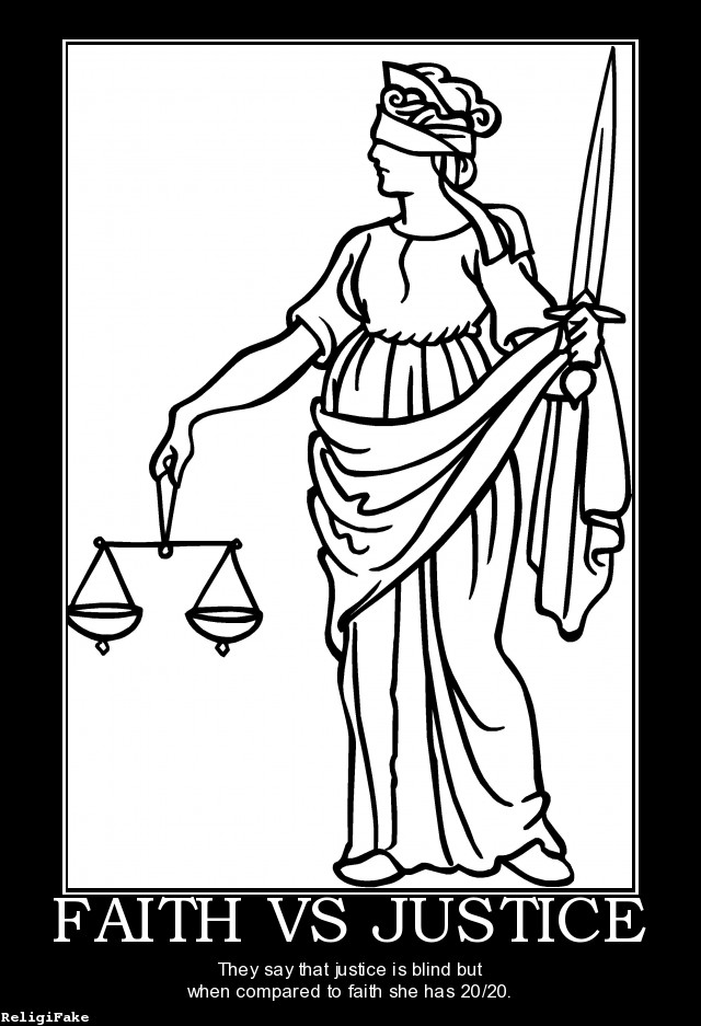 religion FAITH VS JUSTICE They say that justice is blind but when ...