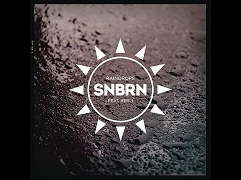 SNBRN - Raindrops (Radio Edit) - YouTube