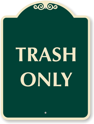Trash Only Sign, Litter Sign & Other Property SignatureSign™, SKU ...
