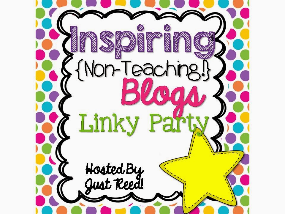 Just Reed: Inspiring (NON-TEACHING!!) Blogs (A Linky Party ...