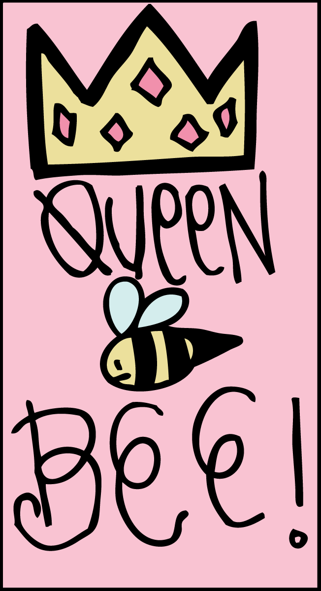All Things Girly Illustrating: queen bee