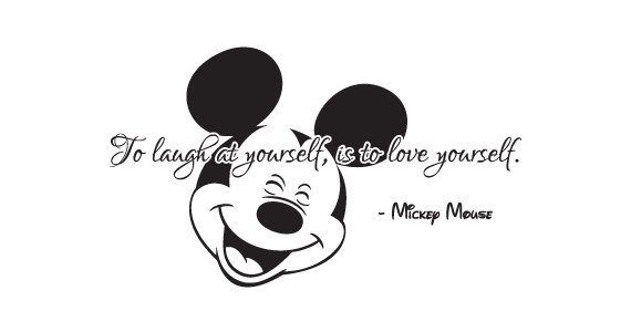 Mickey Mouse Quote: To Laugh At Yourself Is To by MyVinylDecor