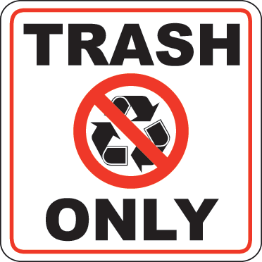 Trash Only Sign by SafetySign.com - J4432