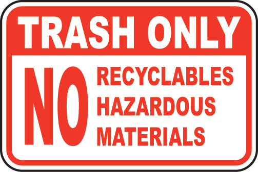 Trash Only No Sign by SafetySign.com - F2608